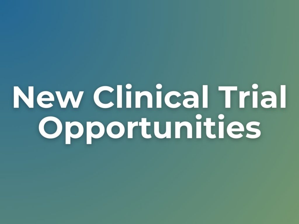 text reding new clinical trial opportunities